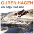 Guren Hagen «Om kapp med sola»