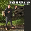 Mathias Kalvatsvik «Vi skal gå hand i hand»