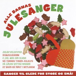 Alle barnas julesanger Alle barnas julesanger