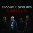 Spoonful of Blues «Sinners»