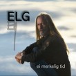 Elg «Ei merkelig tid»