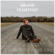 Erlend Gunstveit «I´ll Write You a Love Song»