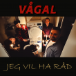 Vågal «Jeg vil ha råd»