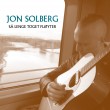 Jon Solberg «Så lenge toget fløyter»