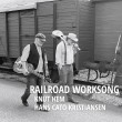 Knut Hem «Railroad Worksong»
