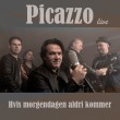 Picazzo «Hvis morgendagen aldri kommer»