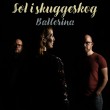 Sol i skuggeskog «Ballerina»