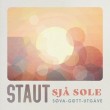 Staut «Sjå sole (Søva gøtt utgåve)»