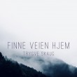 Trygve Skaug «Finne veien hjem»