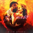 Wild Whens «The Mess»