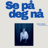 Anne Fagermo «Se på deg nå»