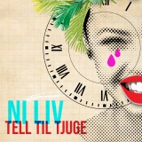 Ni Liv «Tell til tjuge»