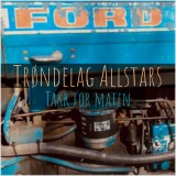 Trøndelag Allstars «Takk for maten»