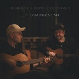 Vegar Dahl / Trond Helge Johnsen «Lett som ingenting»