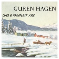 Guren Hagen «Over ei frostlagt jord»
