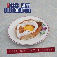 Norske menn i hus og hytte «Feig når det gjelder»