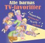 Albumcover for Diverse artister «Alle barnas TV-favoritter»