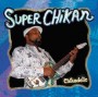 Albumcover for Super Chikan «Chikadelic»