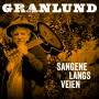 Albumcover for Trond Granlund «Sangene langs veien»