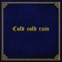 Albumcover for Steinar Albrigtsen «Cold, Cold Rain»